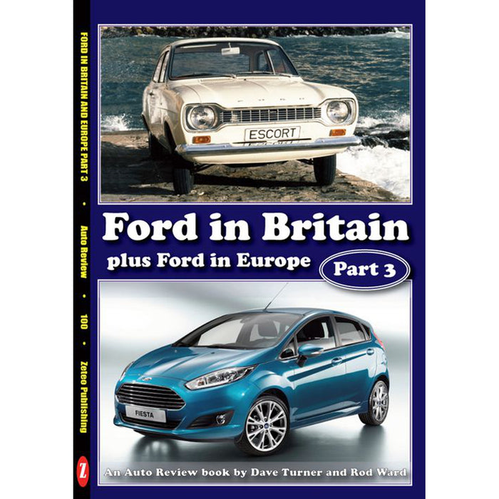 Auto Review AR100 Ford in Britain and Europe, Part 3 By Rod Ward AR100